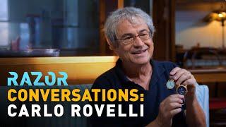What is time, and why is quantum mechanics so confusing? RAZOR Conversations: Carlo Rovelli