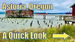 Astoria, Oregon - A Quick Look