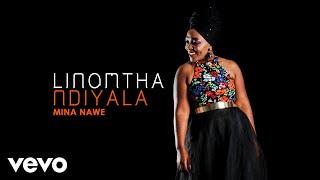 Linomtha - Mina Nawe (Audio)