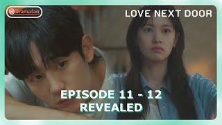 Love Next Door Episode 11 Revealed Pre-Release & Spoiler [ENG SUB]