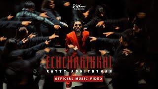 ECHCHARIKKAI | Ratty Adhiththan | Official Music Video | Princeten| @DDesignOfficial | @vithurs