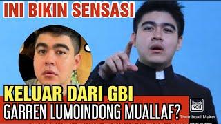 PASTOR GARREN LUMOINDONG MAU MASUK ISLAM KATA TANPA RAGI