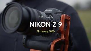 Nikon Z 9 | Firmware version 5.00 | First look at new features