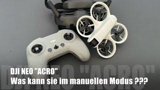 DJI NEO "acro" Was kann die Neo im manuell Mode  I  Buster FVP Review