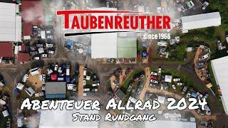 Abenteuer Allrad 2024 Taubenreuther Rundgang