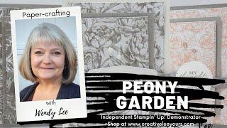 LIVE Papercrafting with Creativelee Yours- Stampin Up Demonstrator Wendy Lee- Peony Garden