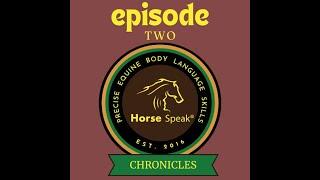 Horse Speak Chronicles   Podcast Season 1 Episode 2 - What is Horse Speak?