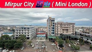 Mirpur City | Mini London Mirpur Azad Kashmir | Noman Fida Vlogs