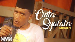 Mucien - Cinta Syalala (Official Music Video)