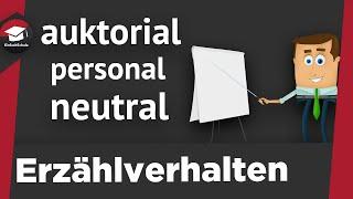 Erzähltechnik - Erzählverhalten einfach erklärt - auktorial, personal, neutral Unterschiede erklärt!