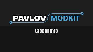 Pavlov VR Mod Kit: Global Info overview