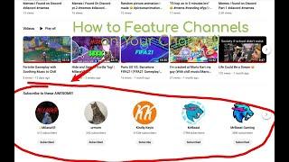 How to Feature Channels on Your YouTube Channel!