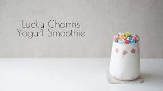 Relaxing Home Cafe - Lucky Charms Yogurt Smoothie/ 시리얼 요구르트