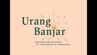 Urang Banjar: Heritage & Culture of the Banjar in Singapore Curators' Tour