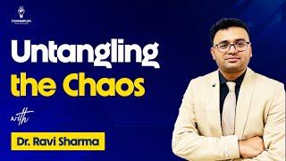 Untangling the Chaos with Dr. Ravi Sharma | Cerebellum Academy