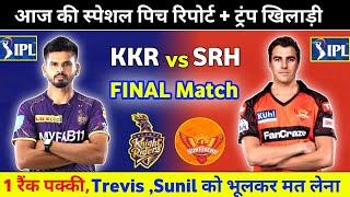 Kolkata Knight Riders vs Sunrisers Hyderabad Final Match Prediction | KKR vs SRH Dream11 Team