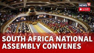 South Africa National Assembly LIVE | National Assembly Convenes In South Africa After Polls | N18L