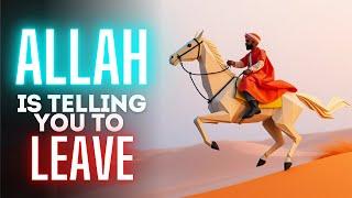 5 Signs Allah is Telling You to Walk Away Immediately! | ISLAM | Allah