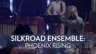 Silkroad Ensemble: Phoenix Rising | March 27