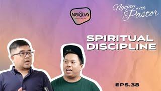 Spiritual Discipline - Ngojay with Pastor || NGOJAY Podcast - Episode 38