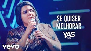 Yasmin Santos - Se Quiser Melhorar (Ao Vivo)