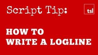 Script Tip: How to Write a Logline