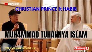 MUHAMMAD TUHANNYA ISLAM  | Christian Prince ft Habib