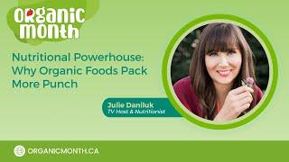 Nutritional Powerhouse: Why Organic Foods Pack More Punch