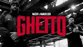 MASSIV & MANUELLSEN - GHETTO (OFFICIAL GHETTO VIDEO)