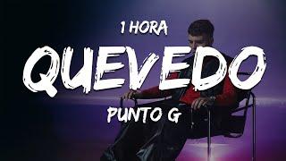 [1 HORA] Punto G - Quevedo (Letra/Lyrics)