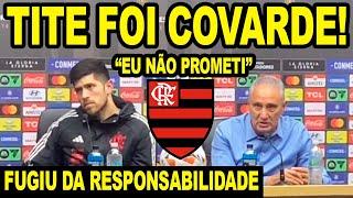 TITE FOI COVARDE FUGIU DA RESPONSABILIDADE DA ELIMINAÇÃO DO FLAMENGO! "EU NÃO PROMETI” COLETIVA FLA