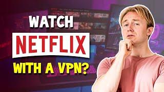 How to Watch Netflix With a VPN From Anywhere - Easy Guide