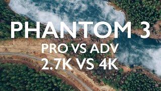 Phantom 3 Advanced VS Professional 2.7k and 4k scaled to 1080p
