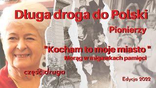 Długa droga do Polski. Odcinek 12 - Za co Pani Elżbieta kocha miasto Morąg?