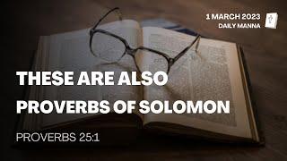 Proverbs 25:1 | These Are Also Proverbs Of Solomon | Daily Manna