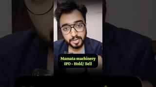 Mamata machinery ipo hold or sell ? #mamataipo #ipo