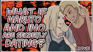 What If Naruto And Ino Are Secretly DATING? | MOVIE  |
