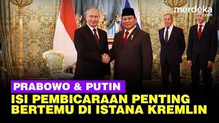 Isi Pembicaraan Penting Pertemuan Prabowo dengan Presiden Putin di Istana Kremlin Rusia