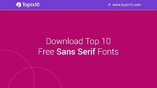 Download Top 10 Free Sans Serif Fonts - Topix10