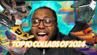 TOP 10 COLLABS OF 2024 with DRE THESHOEGOD