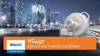 Efficient and Powerful Gas Blower - The VG450 by ebm-papst