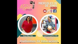 EnVivo - “HABLEMOS DE EDUCACIÓN” - Con Rosa Nilsy Féliz y Ingrid Evangelina Féliz - ÓPTICA DE MUJER