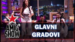 Glavni gradovi - Maja, Kristina i Aleksandra (Ami G Show S13)