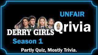 Qrivia! Derry Girls Season 1 - 10 UNFAIR Questions!