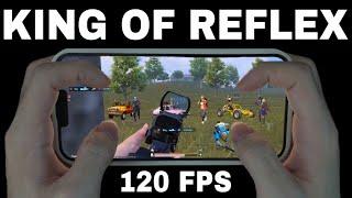 KING of REFLEX120 FPS GAMEPLAY 5 Finger Fastest Player | PUBG BGMI