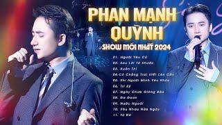 "Ông hoàng nhạc phim" Phan Mạnh Quỳnh & 11 Bài Live GÂY BÃO CỘNG ĐỒNG MẠNG | Show Mới Nhất 2024