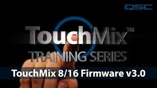 TouchMix-8/16 Firmware v3.0 Overview