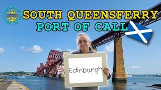 Edinburgh, Scotland and South Queensferry Cruise Port Guide!