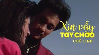 Xin Vẫy Tay Chào | Chế Linh | Official Làng Văn Music