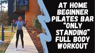 At home Beginner "ONLY STANDING" Pilates Bar Workout Video